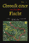 Chronik einer Flucht - 3. Auflage